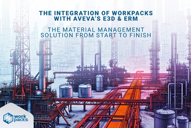 WorkPacks, now integrated with AVEVA E3D Design and AVEVA Enterprise Resource Management